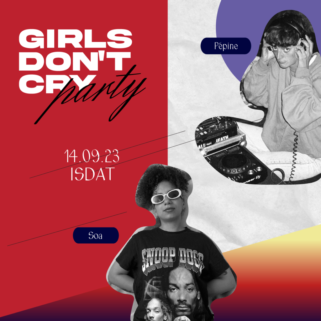 visuel présentant un evenement : girls don't cry party numéro 20 à l'isdat à toulouse avec des photos des artistes invité·es : Soa et Pépine