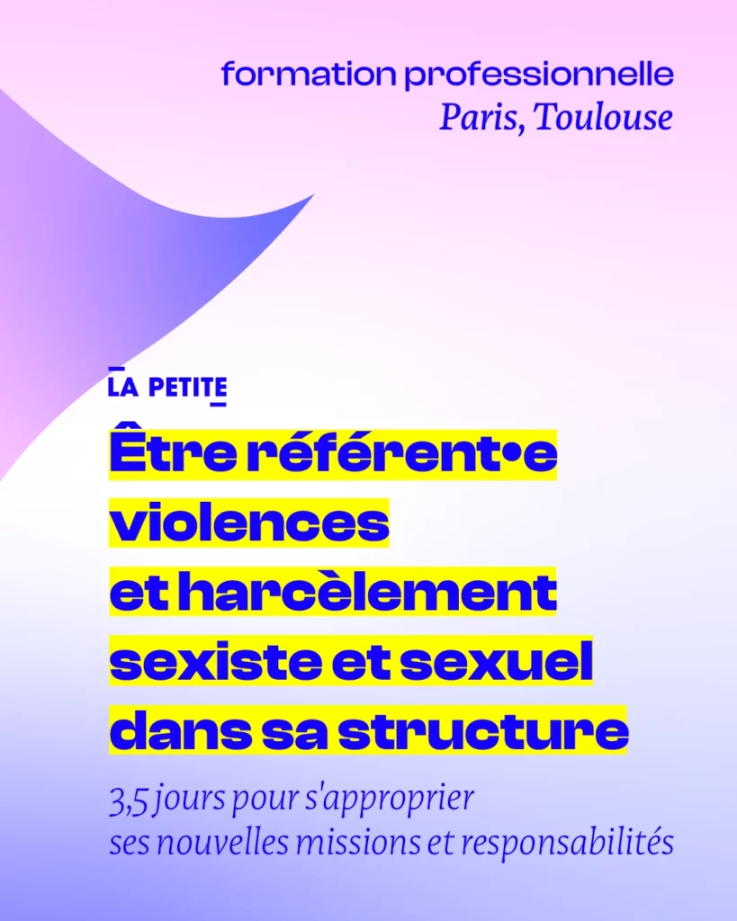 Formation référent VHSS : "Être referent.e violences et harcèlement sexiste et sexuel dans sa structure" - La Petite
