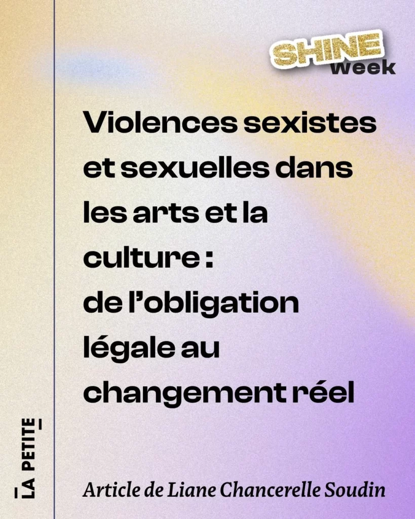 Publication Shine Week : Violences sexistes et sexuelles dans les arts et la culture : de l'obligation légale au changement réel, article de Liane Chancerelle Soudin